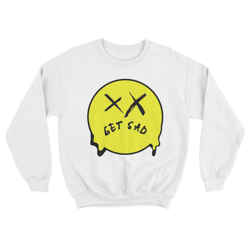 Get Sad Sweatshirt